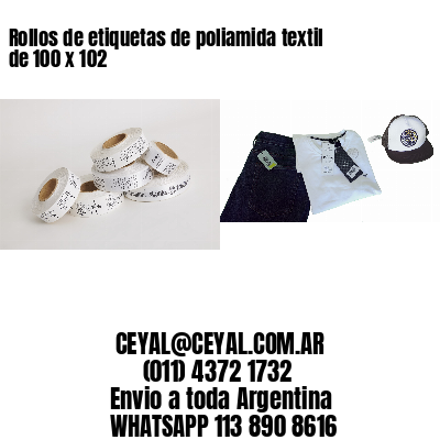 Rollos de etiquetas de poliamida textil de 100 x 102