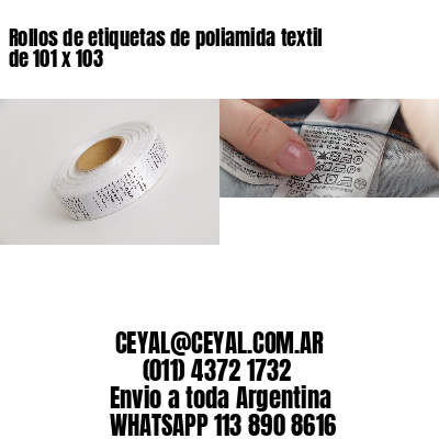 Rollos de etiquetas de poliamida textil de 101 x 103