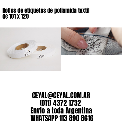 Rollos de etiquetas de poliamida textil de 101 x 120