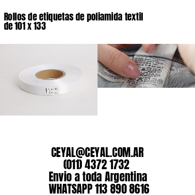 Rollos de etiquetas de poliamida textil de 101 x 133