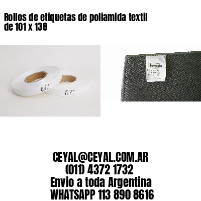 Rollos de etiquetas de poliamida textil de 101 x 138