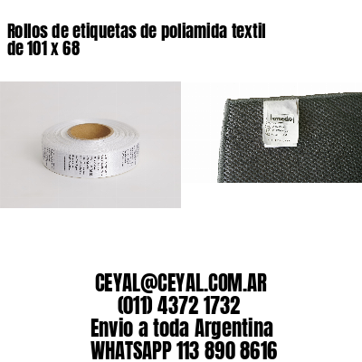 Rollos de etiquetas de poliamida textil de 101 x 68