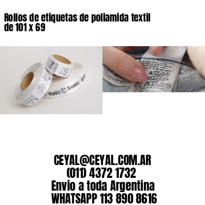 Rollos de etiquetas de poliamida textil de 101 x 69