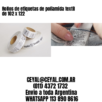 Rollos de etiquetas de poliamida textil de 102 x 122