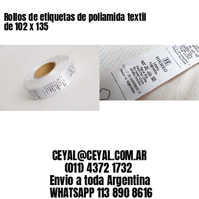 Rollos de etiquetas de poliamida textil de 102 x 135