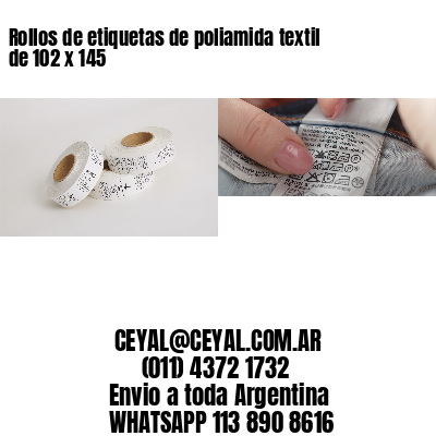 Rollos de etiquetas de poliamida textil de 102 x 145