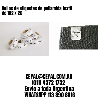 Rollos de etiquetas de poliamida textil de 102 x 26