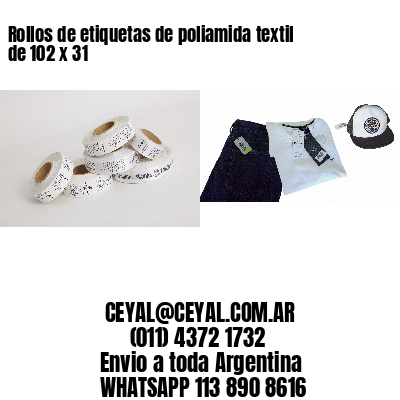 Rollos de etiquetas de poliamida textil de 102 x 31