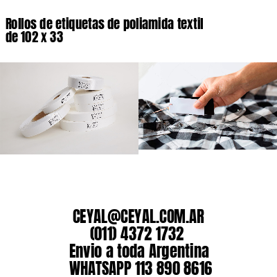 Rollos de etiquetas de poliamida textil de 102 x 33