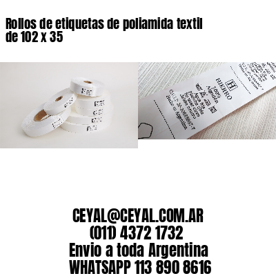 Rollos de etiquetas de poliamida textil de 102 x 35