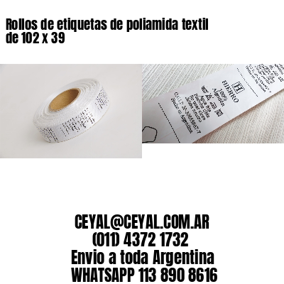 Rollos de etiquetas de poliamida textil de 102 x 39