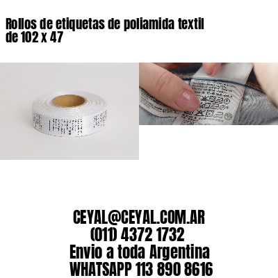 Rollos de etiquetas de poliamida textil de 102 x 47