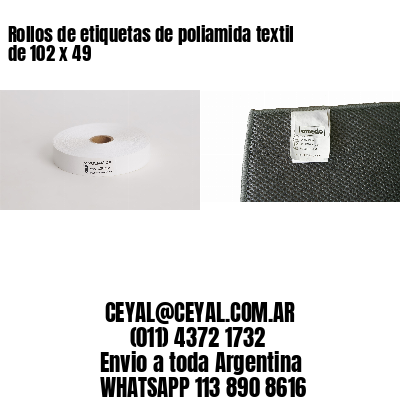 Rollos de etiquetas de poliamida textil de 102 x 49