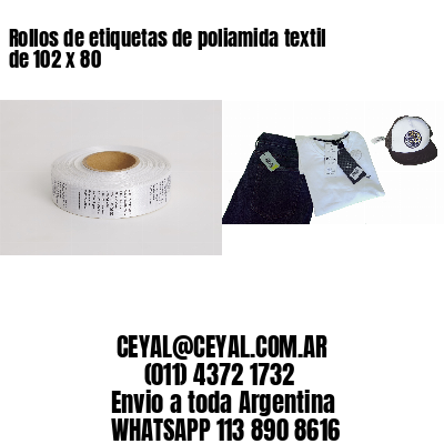 Rollos de etiquetas de poliamida textil de 102 x 80