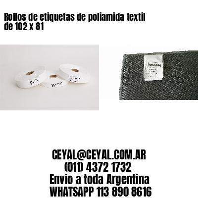 Rollos de etiquetas de poliamida textil de 102 x 81