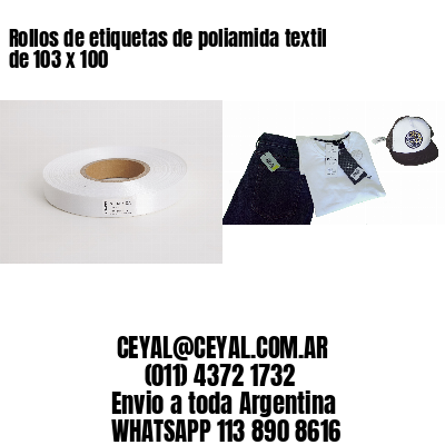 Rollos de etiquetas de poliamida textil de 103 x 100