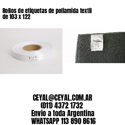 Rollos de etiquetas de poliamida textil de 103 x 122