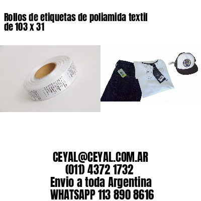 Rollos de etiquetas de poliamida textil de 103 x 31