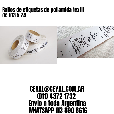 Rollos de etiquetas de poliamida textil de 103 x 74