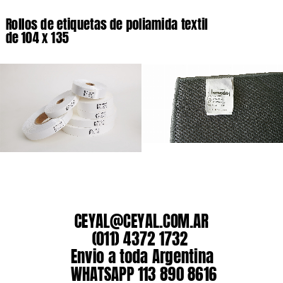 Rollos de etiquetas de poliamida textil de 104 x 135