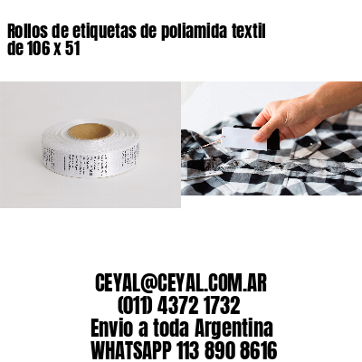 Rollos de etiquetas de poliamida textil de 106 x 51