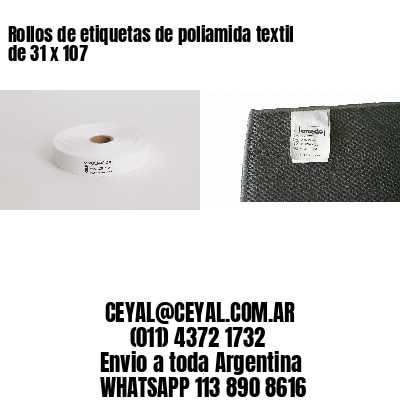 Rollos de etiquetas de poliamida textil de 31 x 107