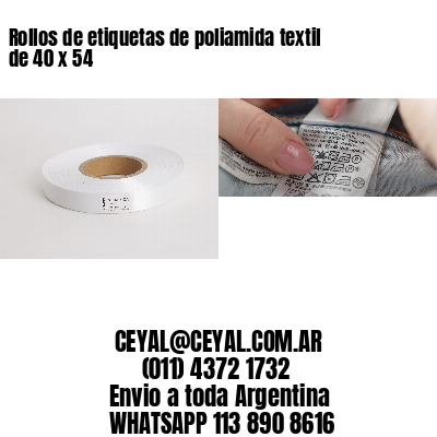 Rollos de etiquetas de poliamida textil de 40 x 54