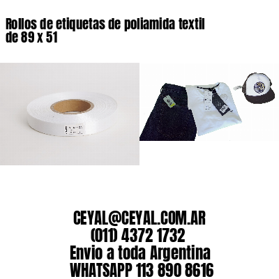 Rollos de etiquetas de poliamida textil de 89 x 51