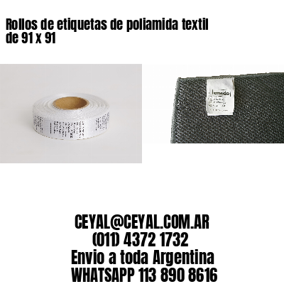 Rollos de etiquetas de poliamida textil de 91 x 91