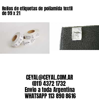 Rollos de etiquetas de poliamida textil de 99 x 21