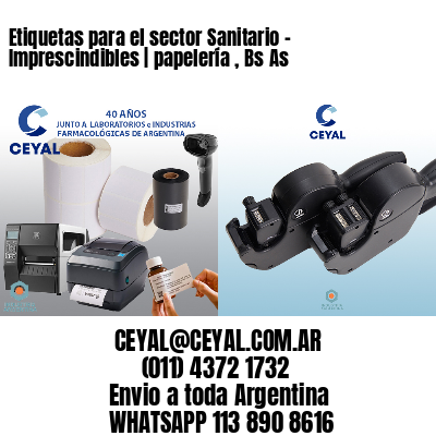 Etiquetas para el sector Sanitario – Imprescindibles | papelería , Bs As