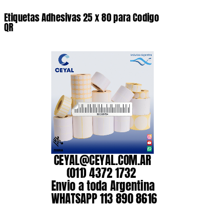 Etiquetas Adhesivas 25 x 80 para Codigo QR