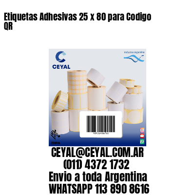 Etiquetas Adhesivas 25 x 80 para Codigo QR