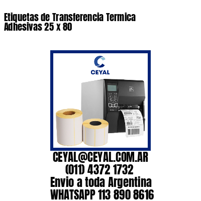 Etiquetas de Transferencia Termica Adhesivas 25 x 80