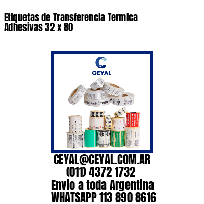 Etiquetas de Transferencia Termica Adhesivas 32 x 80