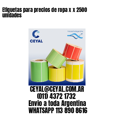 Etiquetas para precios de ropa x x 2500 unidades