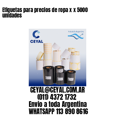 Etiquetas para precios de ropa x x 5000 unidades