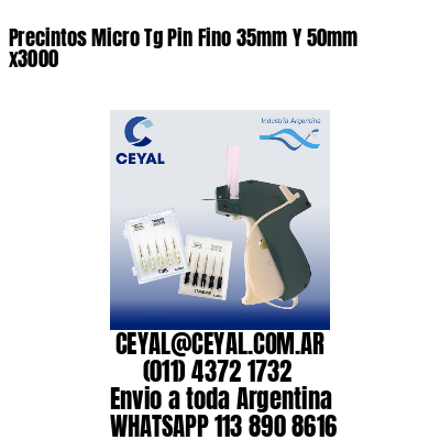 Precintos Micro Tg Pin Fino 35mm Y 50mm x3000