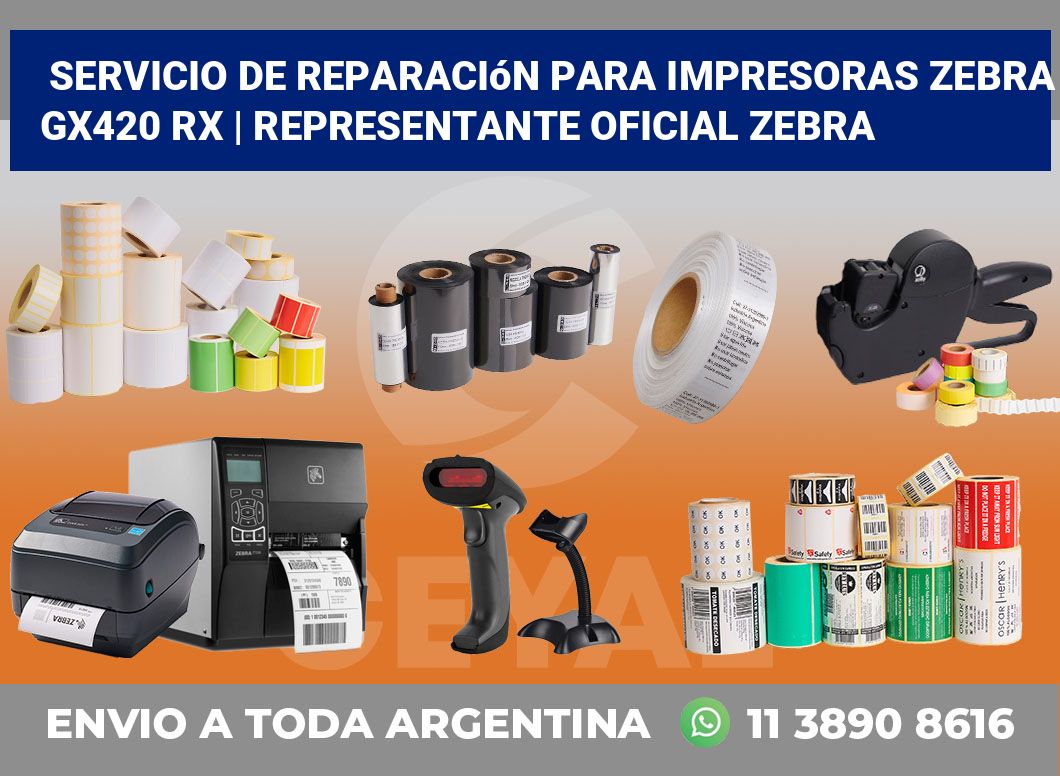 Servicio de reparación para impresoras Zebra GX420 RX | Representante oficial Zebra