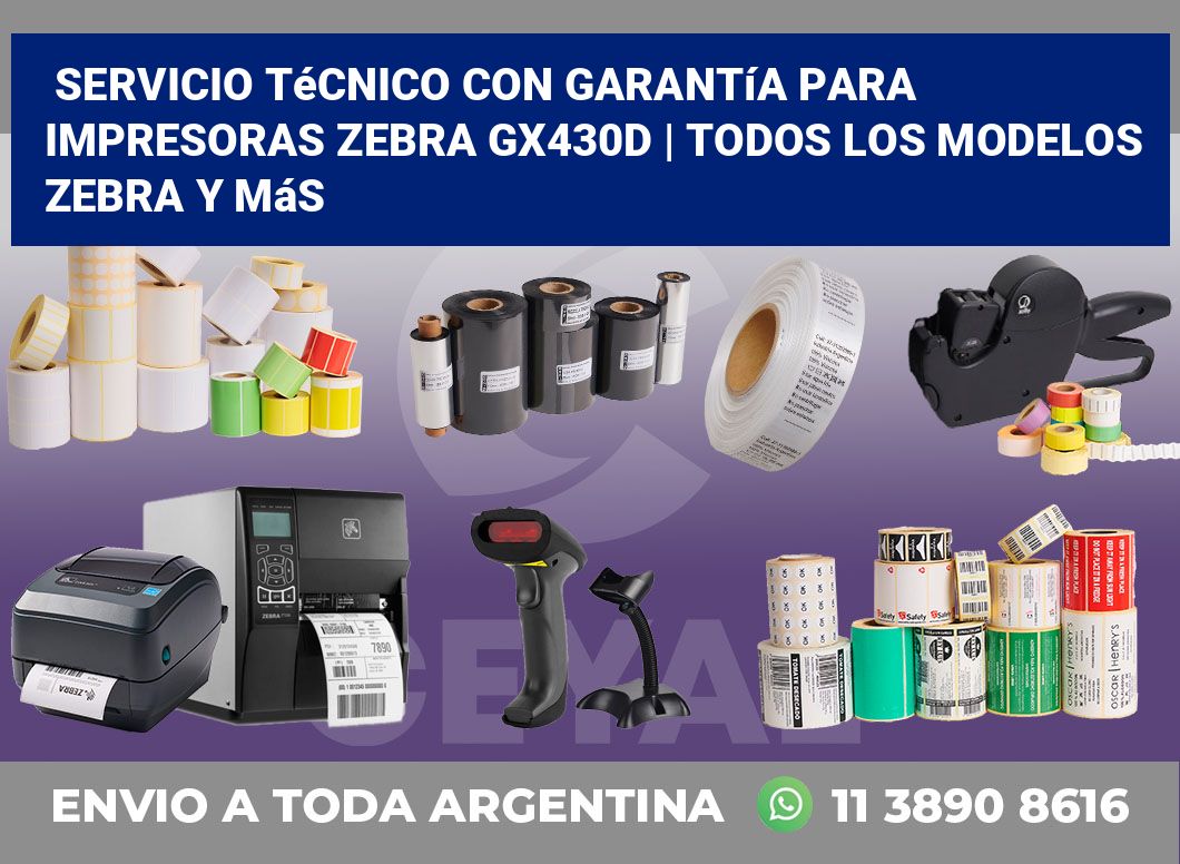 Servicio técnico con garantía para impresoras Zebra GX430d | Todos los modelos Zebra y más