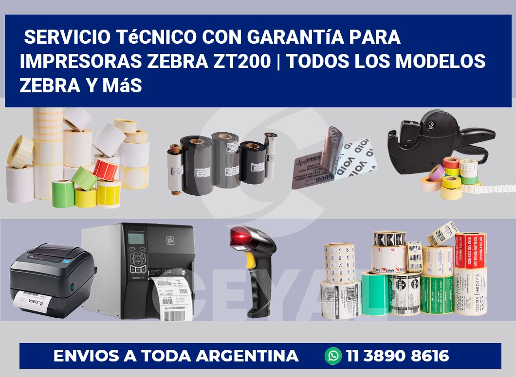 Servicio técnico con garantía para impresoras Zebra ZT200 | Todos los modelos Zebra y más