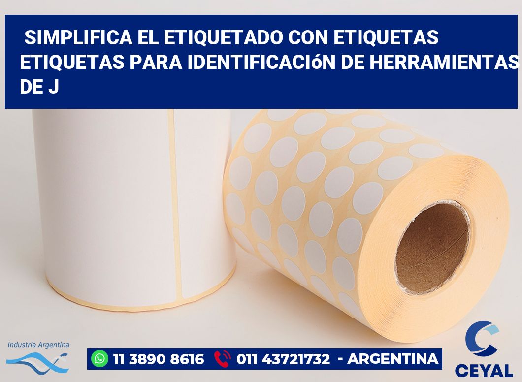 Simplifica el Etiquetado con Etiquetas Etiquetas para Identificación de Herramientas de J