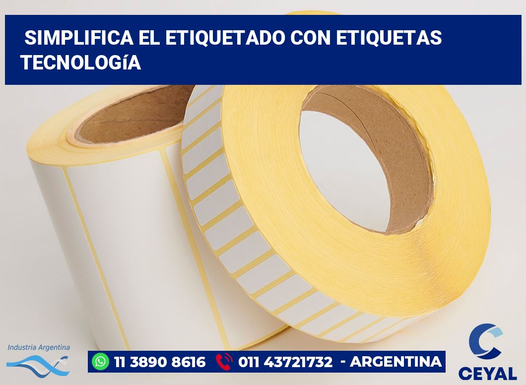 Simplifica el Etiquetado con Etiquetas tecnología