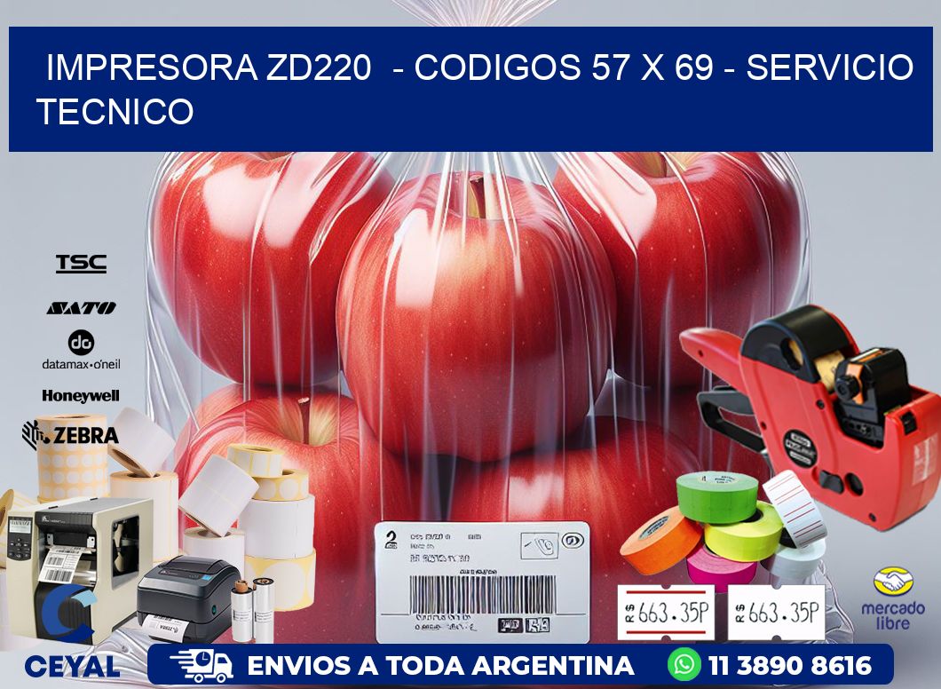 IMPRESORA ZD220  - CODIGOS 57 x 69 - SERVICIO TECNICO