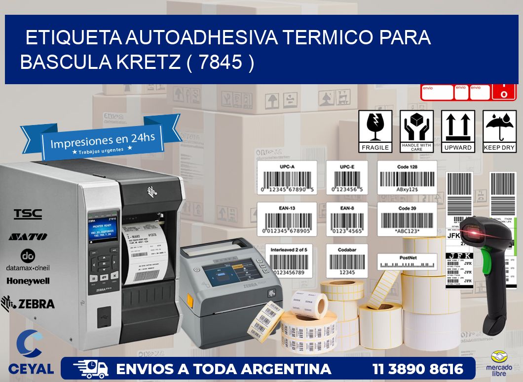 ETIQUETA AUTOADHESIVA TERMICO PARA BASCULA KRETZ ( 7845 )