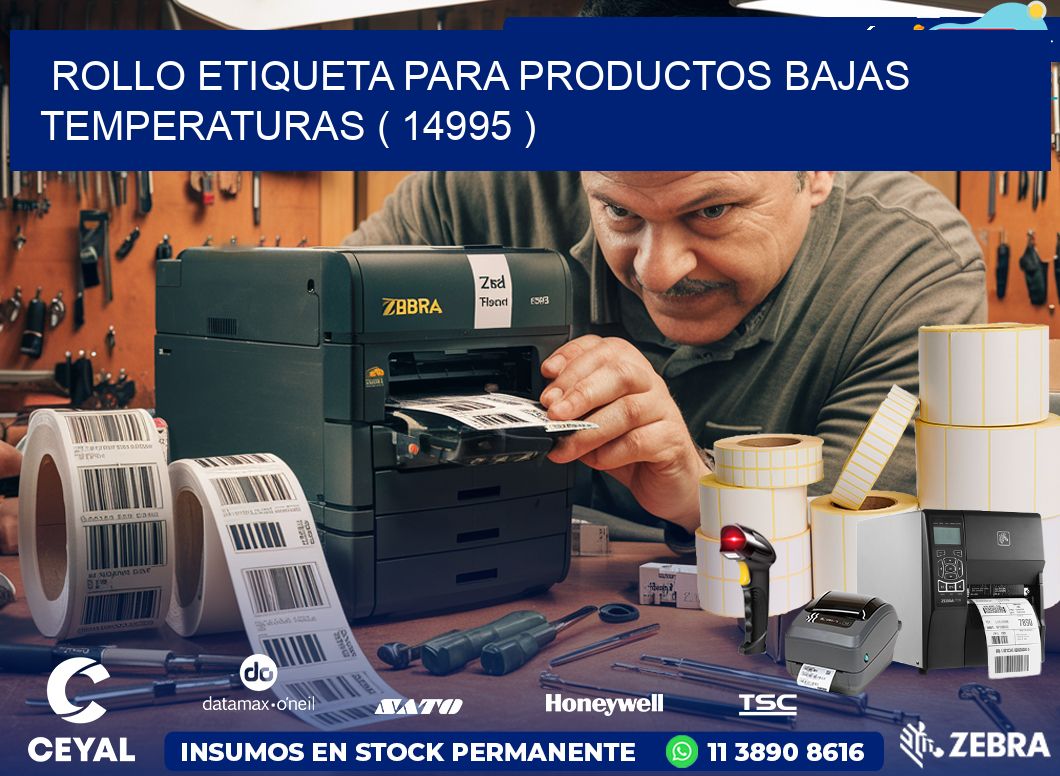 ROLLO ETIQUETA PARA PRODUCTOS BAJAS TEMPERATURAS ( 14995 )