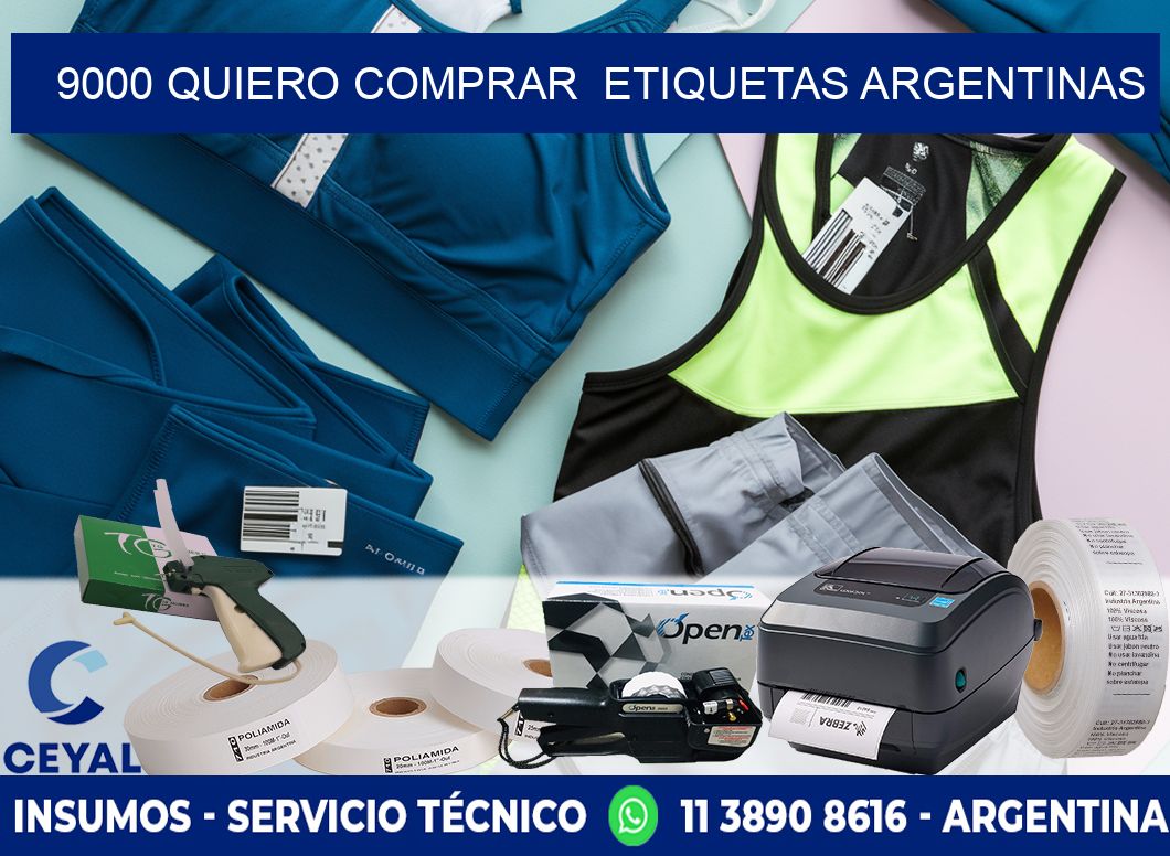 9000 QUIERO COMPRAR  ETIQUETAS ARGENTINAS