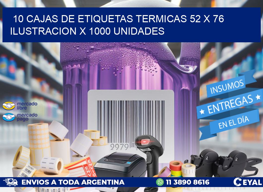 10 CAJAS DE ETIQUETAS TERMICAS 52 x 76 ILUSTRACION X 1000 UNIDADES