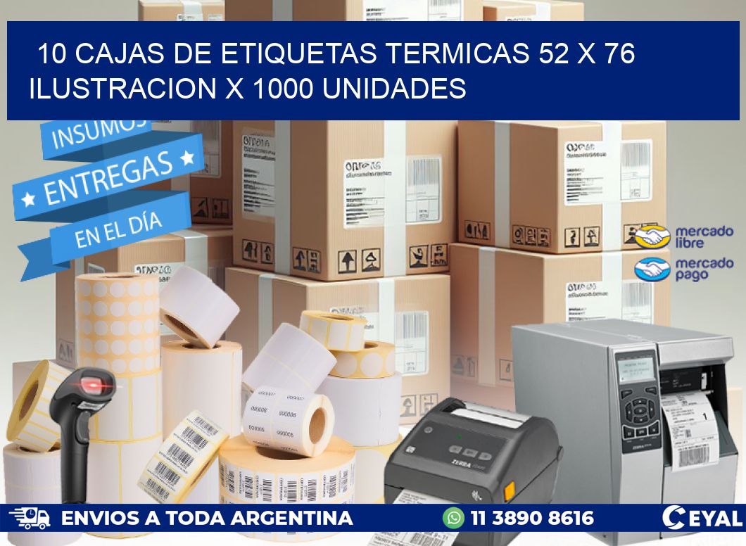 10 CAJAS DE ETIQUETAS TERMICAS 52 x 76 ILUSTRACION X 1000 UNIDADES