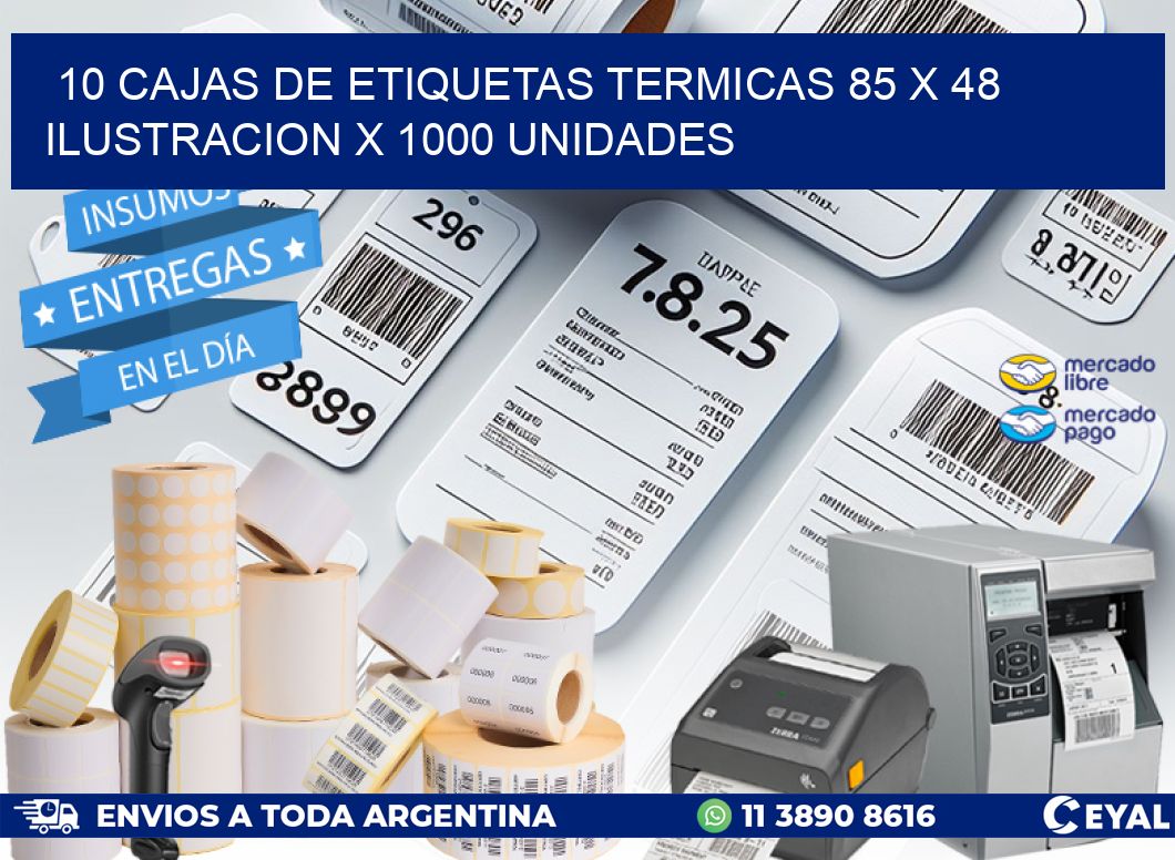 10 CAJAS DE ETIQUETAS TERMICAS 85 x 48 ILUSTRACION X 1000 UNIDADES